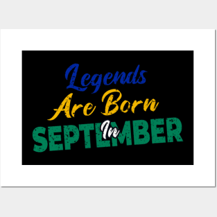 legends are born in september Posters and Art